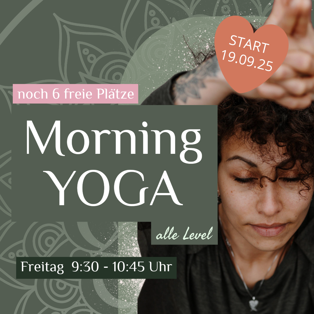 Ankündigung für Morgen-Yoga-Kurs, Freitag, 9:30-10:45 Uhr, noch Plätze verfügbar.
