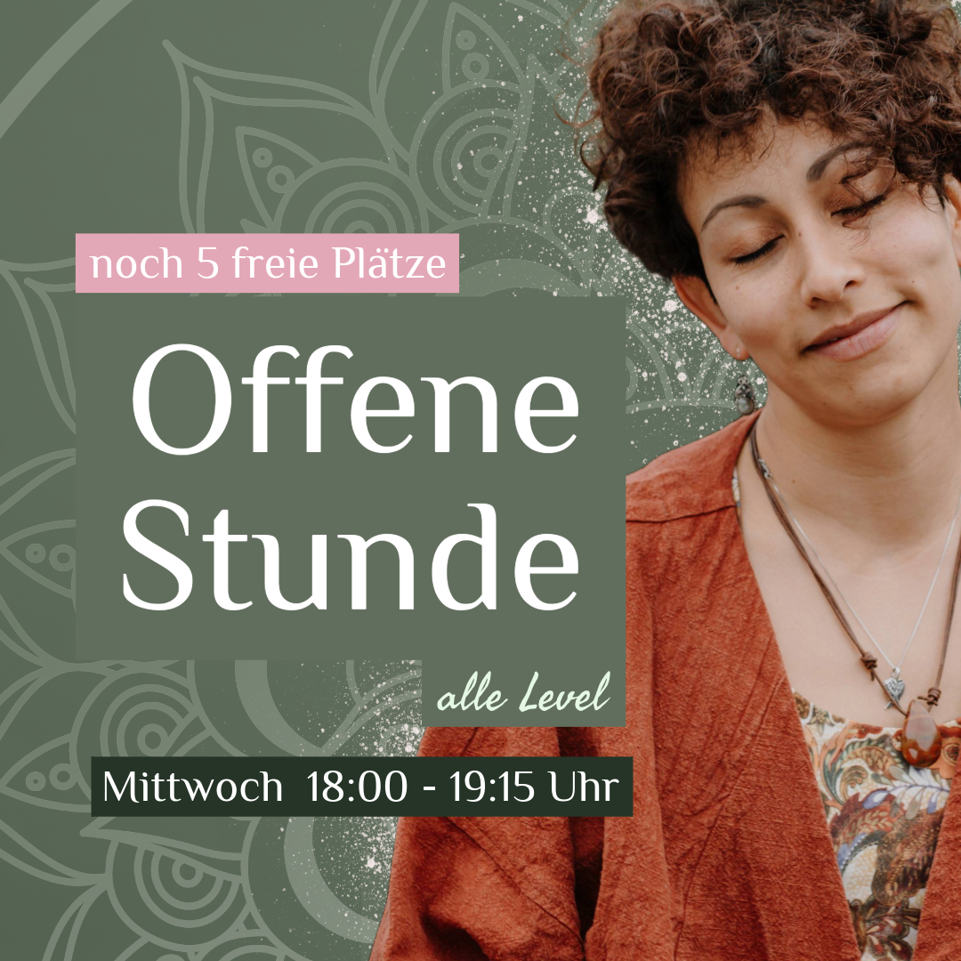 Text in an elegant design: "Offene Stunde - alle Level, Mittwoch 18:00 - 19:15, noch 5 freie Plätze".